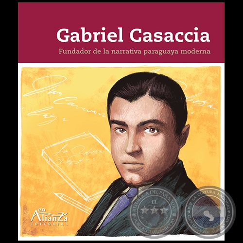 GABRIEL CASACCIA: fundador de la narrativa paraguaya moderna - Autor: JAVIER VIVEROS - Ao 2021